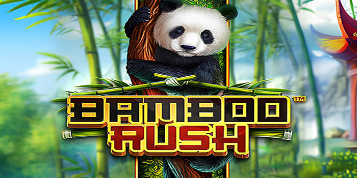 Maksimalkan Kemenangan di Slot Bamboo Rush dengan Trik Ini