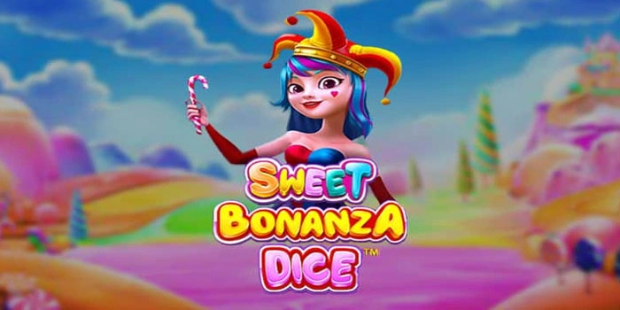 Bocoran Pola Maxwin & Jam Gacor Slot Sweet-Bonanza-Dice